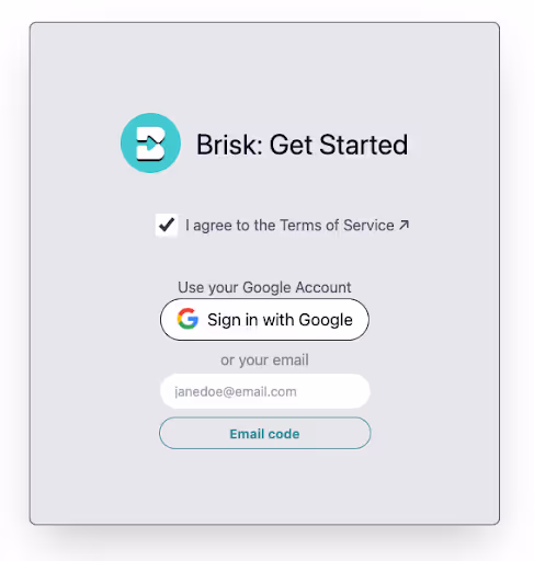 A blue and white sign that says "Brisk: Get Started".